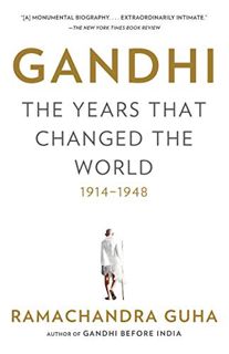 [VIEW] PDF EBOOK EPUB KINDLE Gandhi: The Years That Changed the World, 1914-1948 by  Ramachandra Guh