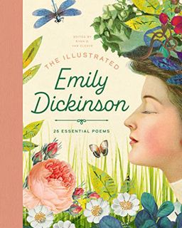 READ PDF EBOOK EPUB KINDLE The Illustrated Emily Dickinson: 25 Essential Poems (The Illustrated Poet