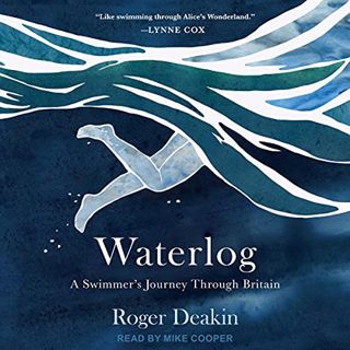 [Read] [EPUB KINDLE PDF EBOOK] Waterlog: A Swimmers Journey Through Britain by  Roger Deakin,Mike Co