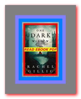 READDOWNLOAD#$ One Dark Window (The Shepherd King  #1) READDOWNLOAD%) by Rachel Gillig