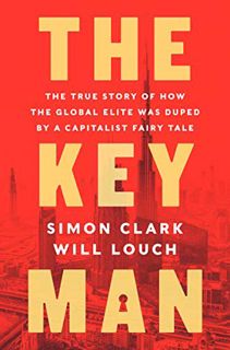 [View] EBOOK EPUB KINDLE PDF The Key Man: The True Story of How the Global Elite Was Duped by a Capi
