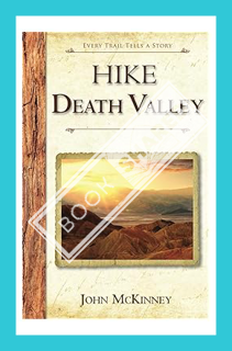 (Ebook) (PDF) Hike Death Valley: Best Day Hikes in Death Valley National Park (Hiking California Ser