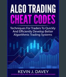 Download Online ALGO TRADING CHEAT CODES: Techniques For Traders To Quickly And Efficiently Develop