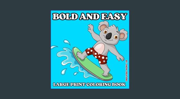 Read eBook [PDF] ❤ Bold and Easy Large Print Coloring Book: Big and Simple Designs. For Adults,