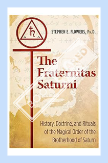 (PDF) Download) The Fraternitas Saturni: History, Doctrine, and Rituals of the Magical Order of the