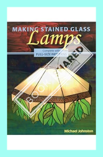 Download (EBOOK) Making Stained Glass Lamps by Michael Johnston
