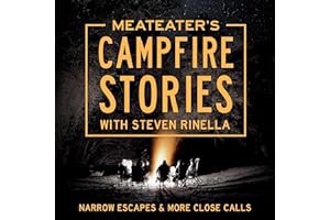 (PDF) READ Online MeatEater's Campfire Stories: Narrow Escapes & More Close Calls