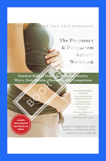 (Pdf Ebook) The Pregnancy and Postpartum Anxiety Workbook: Practical Skills to Help You Overcome Anx