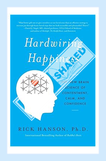 Download (EBOOK) Hardwiring Happiness: The New Brain Science of Contentment, Calm, and Confidence by