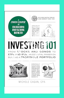 (EBOOK) Investing 101: From Stocks and Bonds to ETFs and IPOs, an Essential Primer on Buil