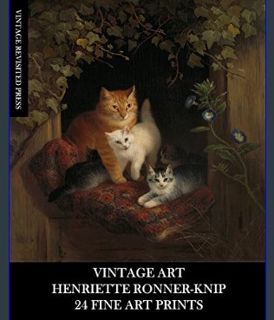 Full E-book Vintage Art: Henriette Ronner-Knip: 24 Fine Art Prints: Cat Ephemera for Framing and Ho