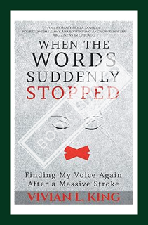(PDF Free) When the Words Suddenly Stopped: Finding My Voice Again After a Massive Stroke by Vivian