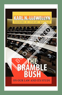 (Pdf Ebook) The Bramble Bush: On Our Law and Its Study by Karl N. Llewellyn