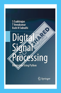 (Pdf Ebook) Digital Signal Processing: Illustration Using Python by S Esakkirajan