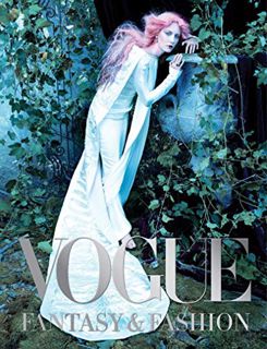 VIEW KINDLE PDF EBOOK EPUB Vogue: Fantasy & Fashion by  Vogue editors &  Vogue editors ✉️