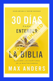 (Free Pdf) 30 días para entender la Biblia, Edición ampliada de trigésimo aniversario: Descubra las