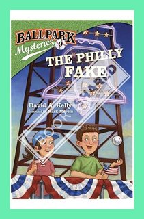 (Download (EBOOK) Ballpark Mysteries #9: The Philly Fake by David A. Kelly