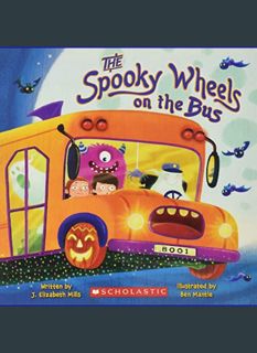 READ [E-book] The Spooky Wheels on the Bus: (A Holiday Wheels on the Bus Book)     Paperback – Pict