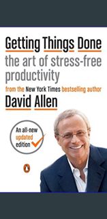 *DOWNLOAD$$ ✨ Getting Things Done: The Art of Stress-Free Productivity     Paperback – Illustra