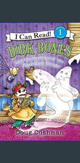 #^Ebook 📕 Dirk Bones and the Mystery of the Haunted House (I Can Read Level 1)     Paperback –