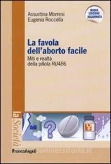 Read Epub La favola dell'aborto facile. Miti e realt? della pillola RU 486