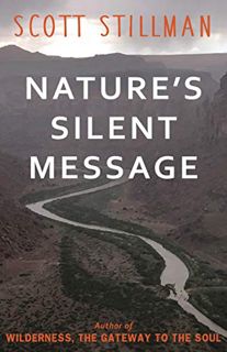VIEW PDF EBOOK EPUB KINDLE Nature's Silent Message (Nature Book Series 2) by  Scott Stillman 📁