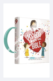 (EBOOK) (PDF) My God Loves Me Bible: Wonderful Bible Stories That Tell of God’s Love for You by Days