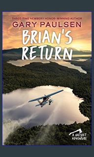 ??pdf^^ ✨ Brian's Return (A Hatchet Adventure)     Paperback – March 13, 2012 PDF - KINDLE - EP