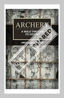 (PDF Download) Archery: A walk through its history by Jorge J. López Bordón