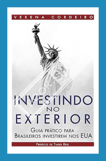 (PDF Free) Investindo no Exterior: Guia Prático para Brasileiros Investirem nos EUA (1) (Portuguese
