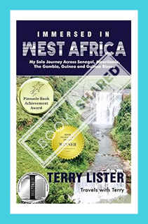 (Ebook) (PDF) Immersed in West Africa: My Solo Journey Across Senegal, Mauritania, The Gambia, Guine