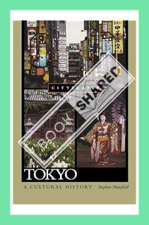 (Free PDF) Tokyo A Cultural History (Cityscapes) by Stephen Mansfield