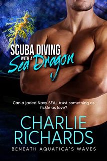 ACCESS KINDLE PDF EBOOK EPUB Scuba Diving with a Sea Dragon (Beneath Aquatica's Waves Book 14) by  C