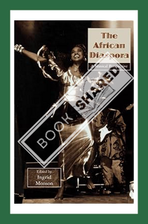 (PDF Free) The African Diaspora (Critical and Cultural Musicology) by Ingrid Monson