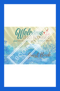 (Pdf Free) Welcome to Our Beach House: Beach House Guest Book. Airbnb Guest Book by J. Isaac
