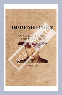 (PDF Download) Oppenheimer I am become death : A Vintage Notebook adorned with Oppenheimer Quotes: 1