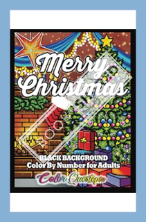 (PDF Download) Merry Christmas Color by Number for Adults BLACK BACKGROUND: Festive Holiday Coloring
