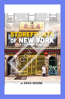 (Pdf Ebook) Storefronts of New York: A Coloring Book by David Regone
