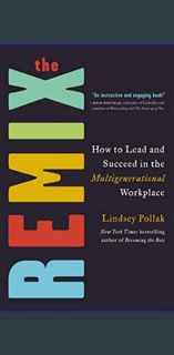 [Ebook]$$ 📚 The Remix: How to Lead and Succeed in the Multigenerational Workplace     Hardcover