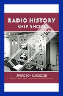 (Download (EBOOK) Radio History Ship Shore by Spurgeon G. Roscoe