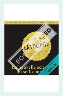 (Download (EBOOK) Le pouvoir de la volonté: La nouvelle science du self-control by Roy F. Baumeister