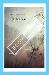 (Ebook) (PDF) The Boatman: Henry David Thoreau’s River Years by Robert M. Thorson