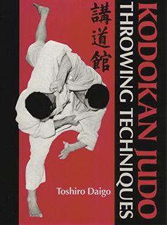 [GET] KINDLE PDF EBOOK EPUB Kodokan Judo Throwing Techniques by  Toshiro Daigo 📭