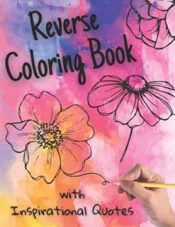 GET EPUB KINDLE PDF EBOOK Reverse Coloring Book With Inspirational Quotes: Watercolor Backgrounds Fo