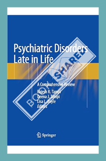 (PDF Download) Psychiatric Disorders Late in Life: A Comprehensive Review by Rajesh R. Tampi
