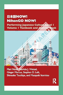 (PDF) FREE 日本語NOW! NihonGO NOW!: Performing Japanese Culture - Level 1 Volume 1 Textbook and Activit