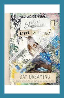 (PDF Download) Cut & Create Day Dreaming Ephemera Book: Designer Ephemera for Junk Journals, Bullet