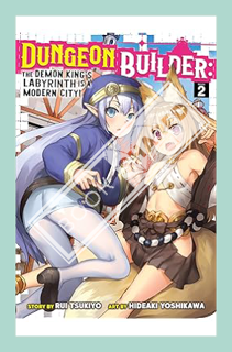 (FREE) (PDF) Dungeon Builder: The Demon King's Labyrinth is a Modern City! Vol. 2 by Rui Tsukiyo