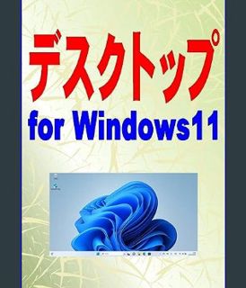 GET [PDF Desktop for Windows11 (Japanese Edition)     Kindle Edition