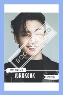 (PDF) DOWNLOAD JungKook 2023 Planner: JungKook Monthy Weekly Daily Planner 2023, Perfect JungKook Pl